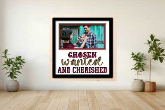 Chosen, Wanted and Cherished Photo Frame: A Layered Shadow Box Project for Modern Memory-Making