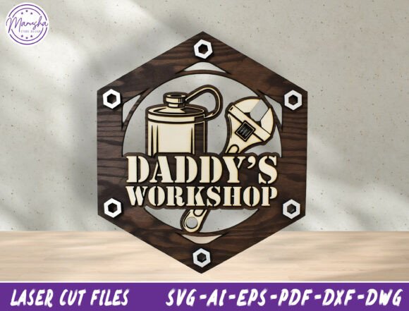 Daddy s Workshop Laser Cut File SVG: A Tribute to the Master Fixer